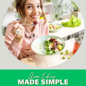 Clean Eating Made Simple