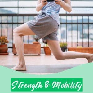 Strength & Mobility